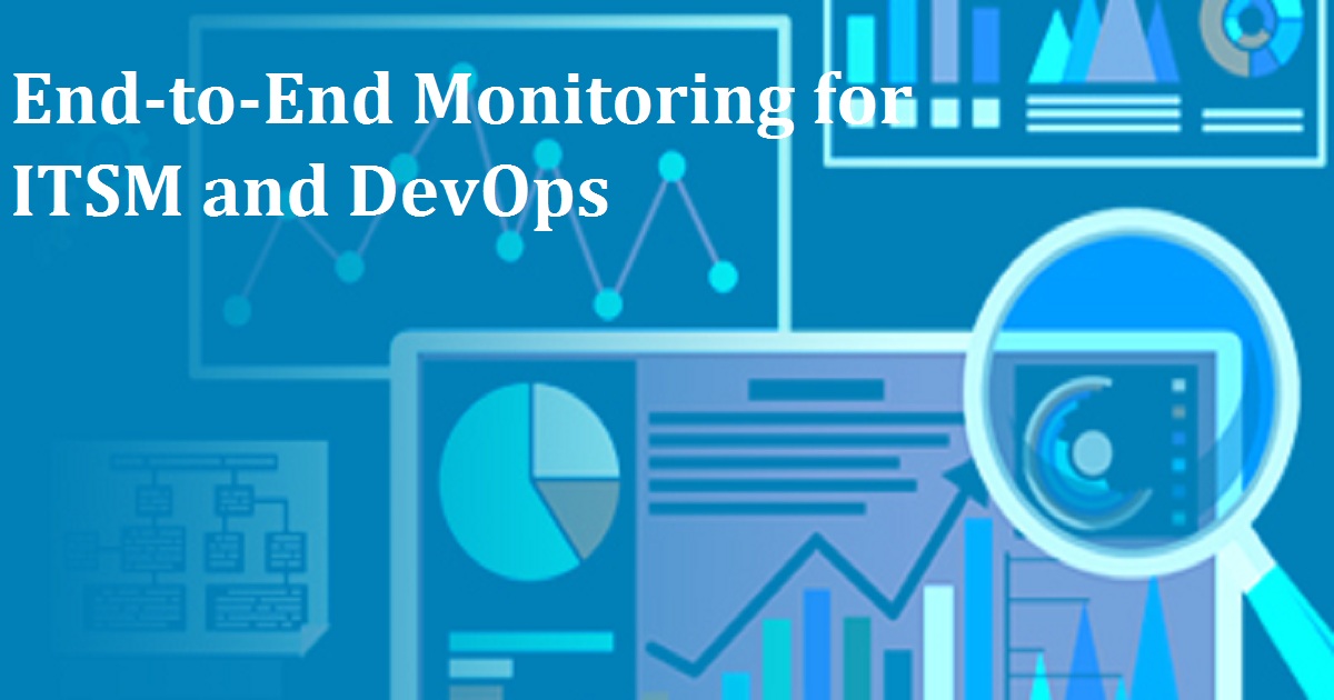 End-to-End Monitoring for ITSM and DevOps